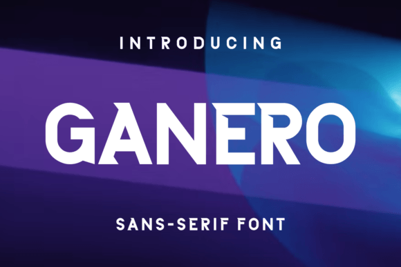 Ganero: A Display Font That Makes Your Headlines Instantly Clickable