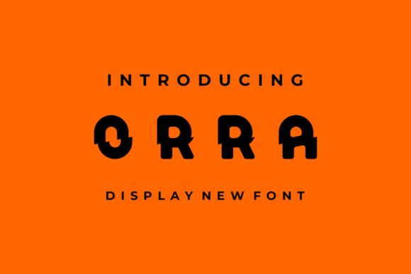 Orra: A Stylish Display Font That Earns Its Place