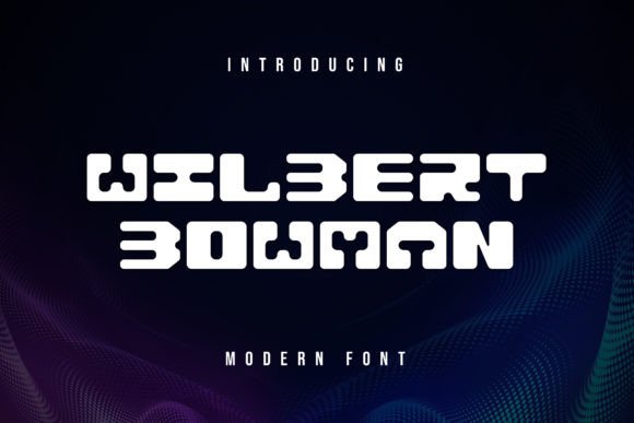 Wilbert Bowman: A Display Font with Quiet Charm